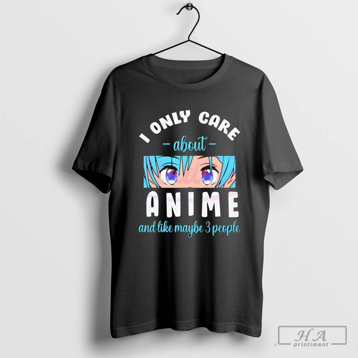 Original I Only Care About Anime And Maybe 3 People Svg Digital Shirt