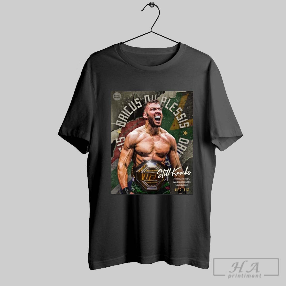 Ufc 312 Dricus Du Plessis Defeats Sean Strickland Stillknocks Remains Ufc Middleweight Champion Poster T Shirt