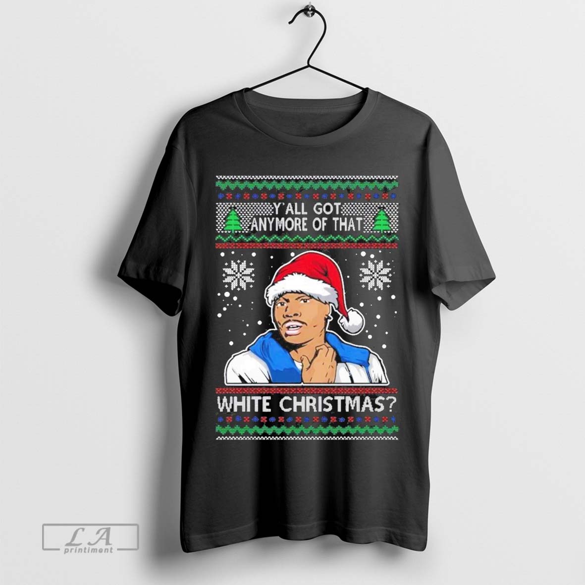 Official Tyrone Biggums Y’all Got Anymore Of That White Christmas Ugly Holiday 2024 T-Shirt