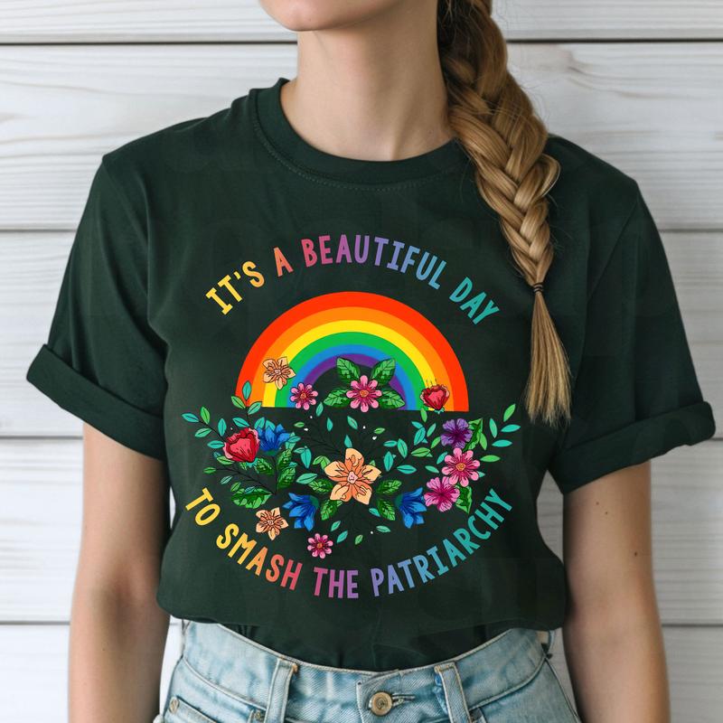 A Beautiful Day to Smash The Patriarchy T-Shirts, Women's Rights Sweatshirts