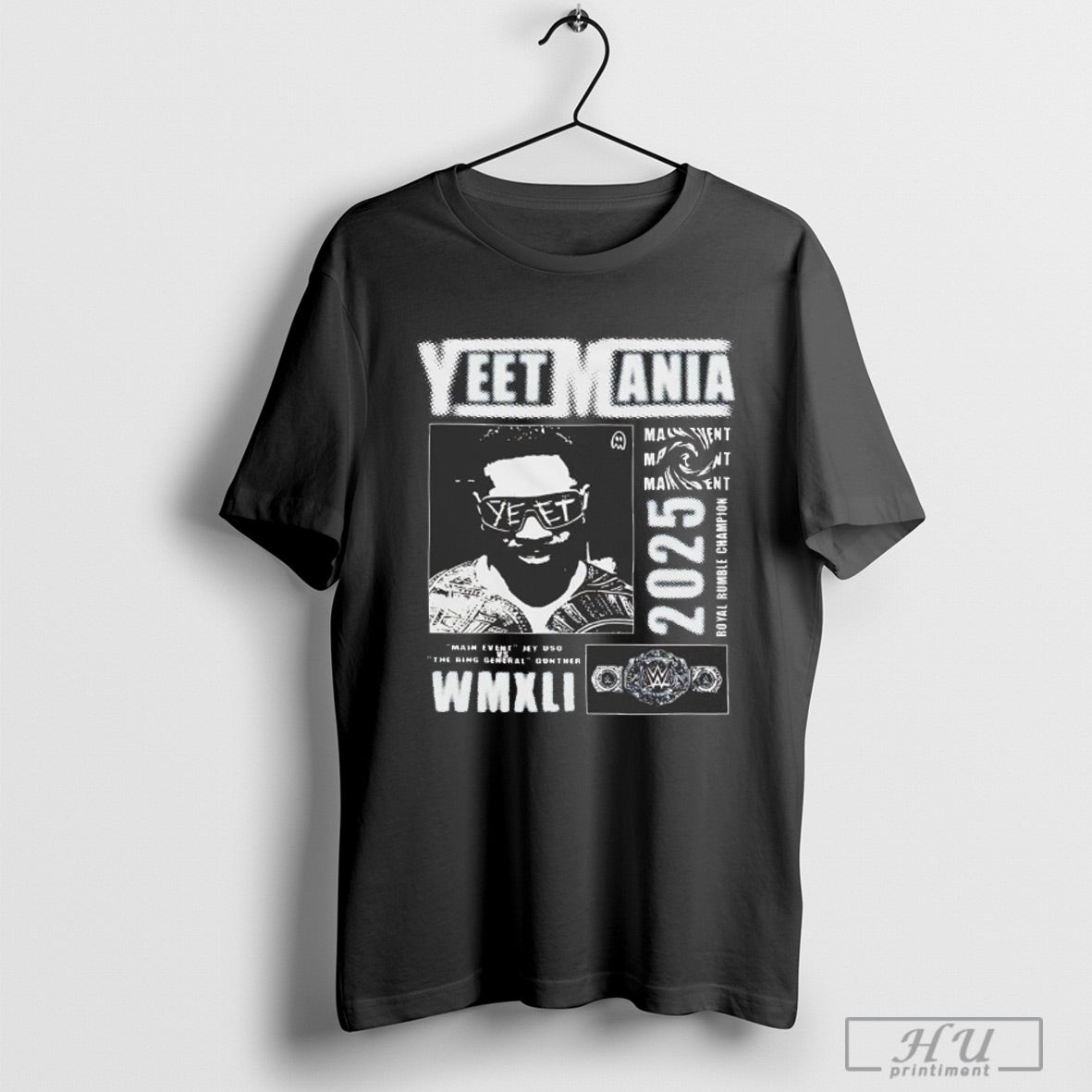 Yeetmania Wrestling 2025 Royal Rumble Champion Wmxli Shirt Sweatshirt