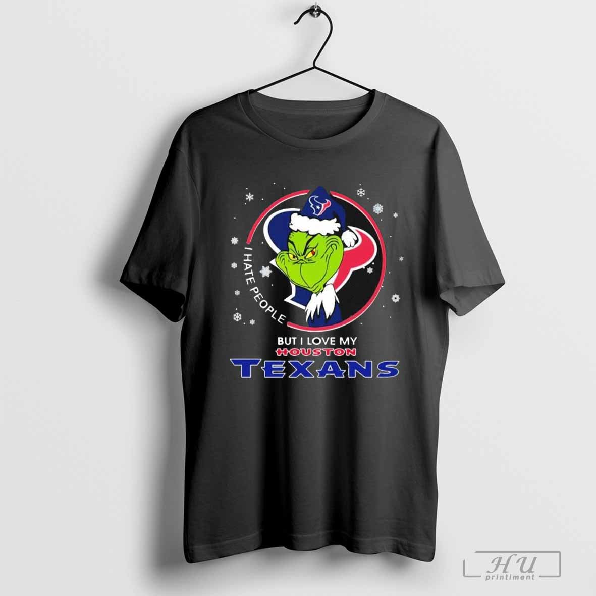 The Grinch I Hate People But I Love My Houston Texans Christmas Holiday T-Shirt