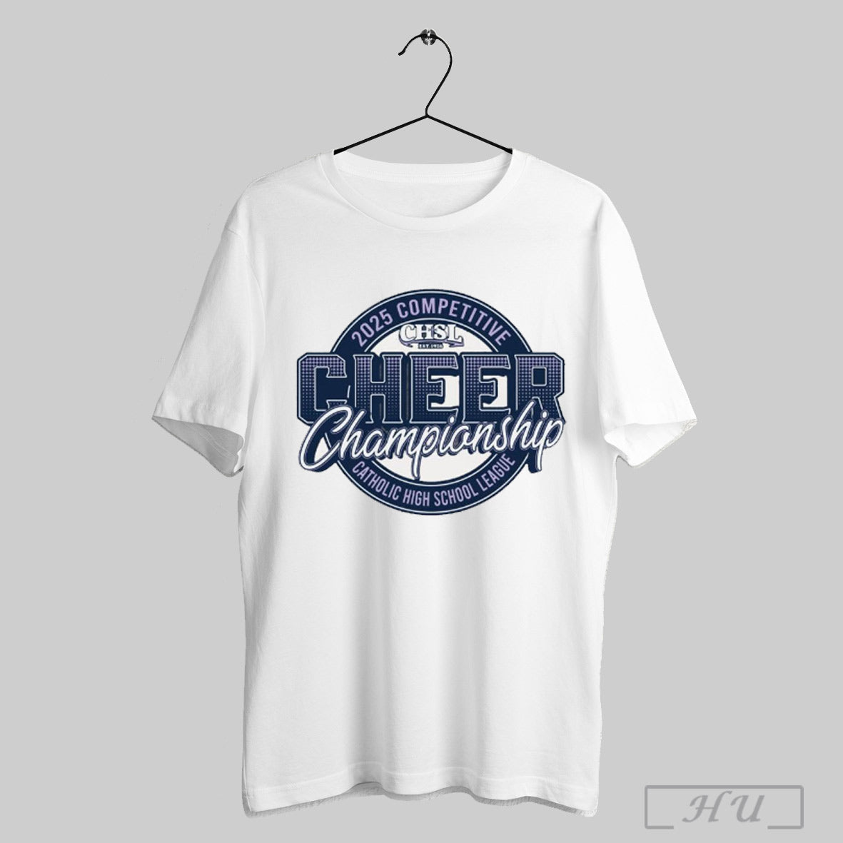 The Chsl 2025 Competitive Cheer Championship Catholic High School League T Shirt Sweatshirt