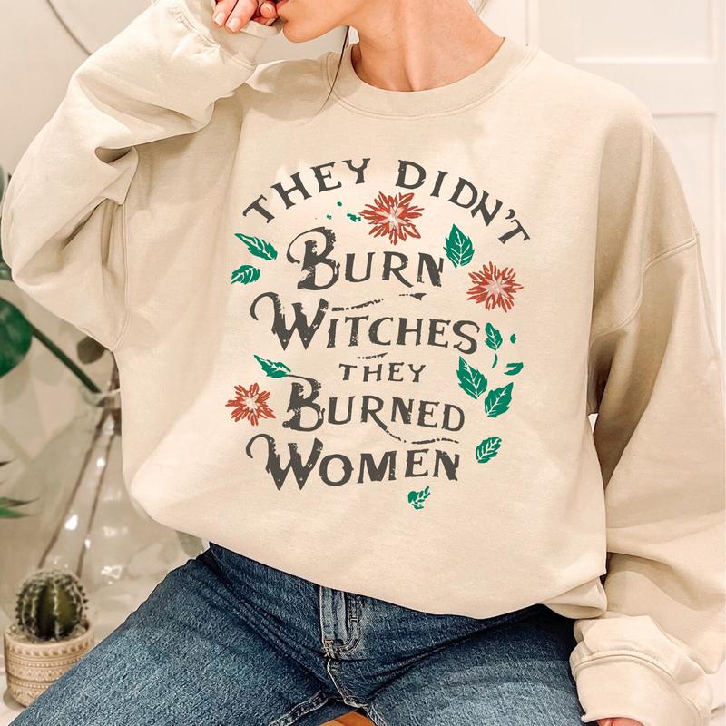 2 They Didn't Burn Witches They Burned Women T-Shirts, Feminist Shirts