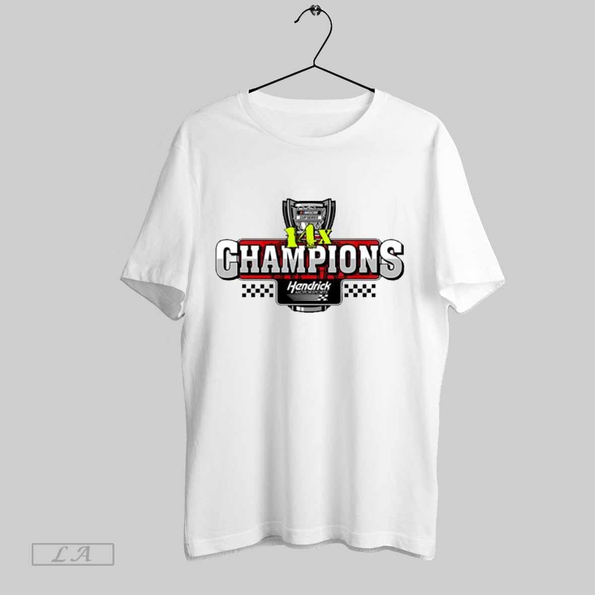 Top Hendrick Motorsports 14x Champions T Shirt Sweatshirt Hoodie Shirt