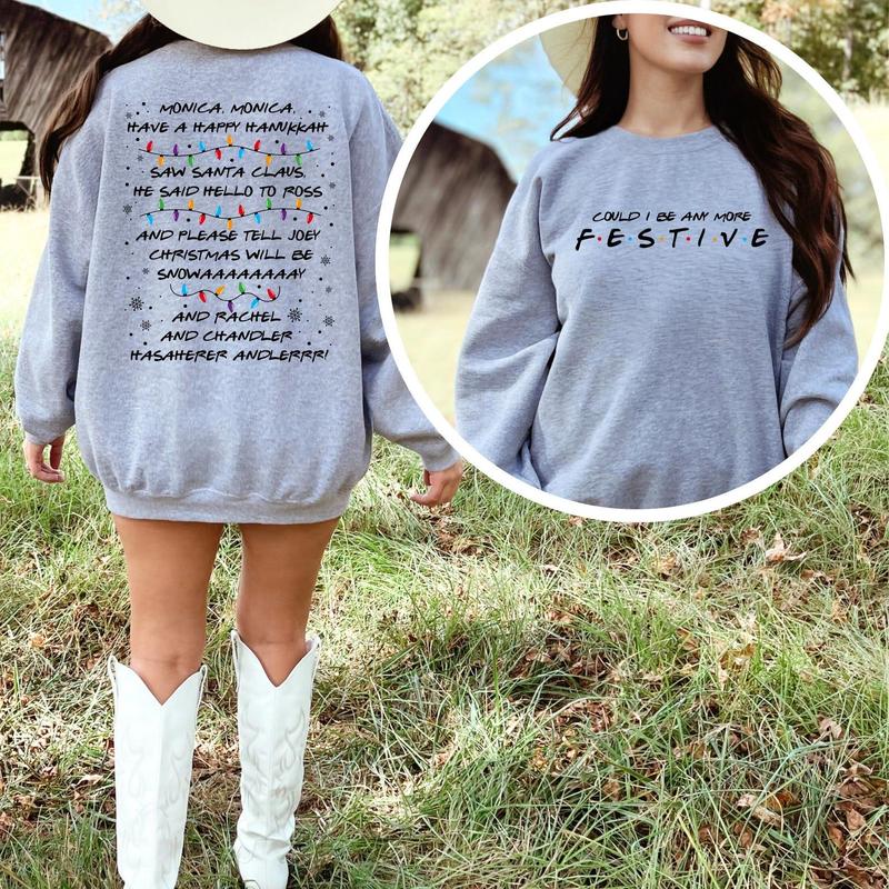 Friends Inspired Holiday Crewneck Sweatshirt, Could I be any more Festive, Phoebe's Song Sweat, Christmas Party 2024 Sweat, Christmas Gift