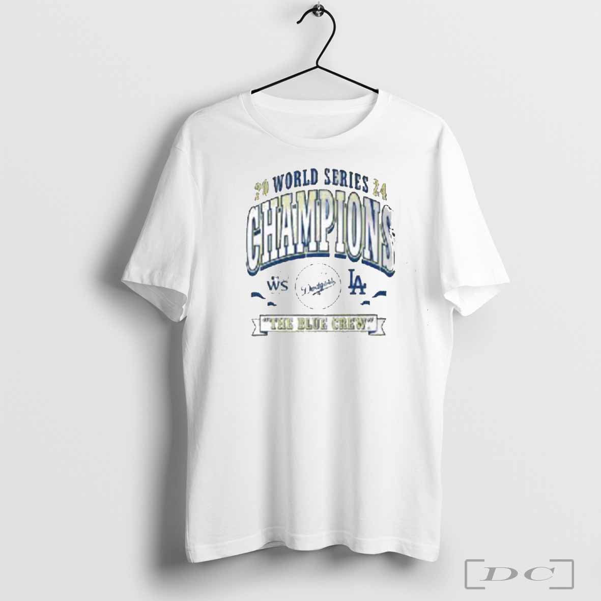 The Blue Crew Los Angeles Dodgers 2024 World Series Champions Shirt