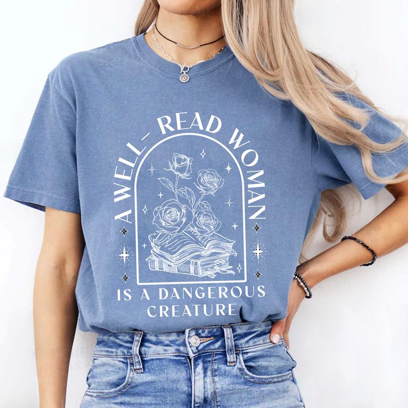 A Well read Woman Is A Dangerous Creature Shirt, Book Lover Shirt, Bookworm Shirt, Book Lover Gifts, Reading Shirt, Librarian Feminist Tee, Back To Sc
