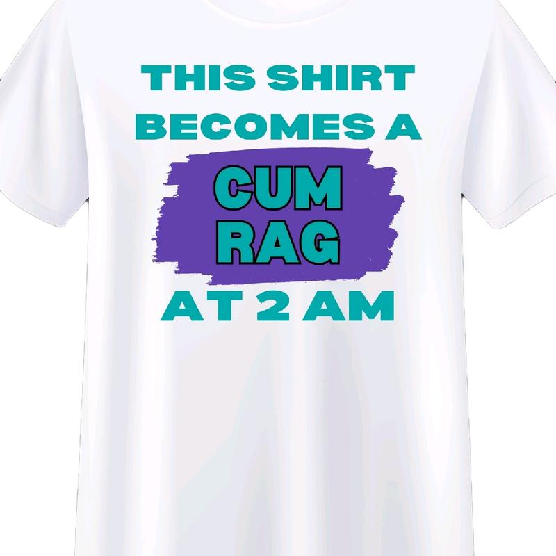 2AM This Shirt Becomes A Rag T-Shirt, Cotton Menswear Top funny meme Sport Underwear t shirt