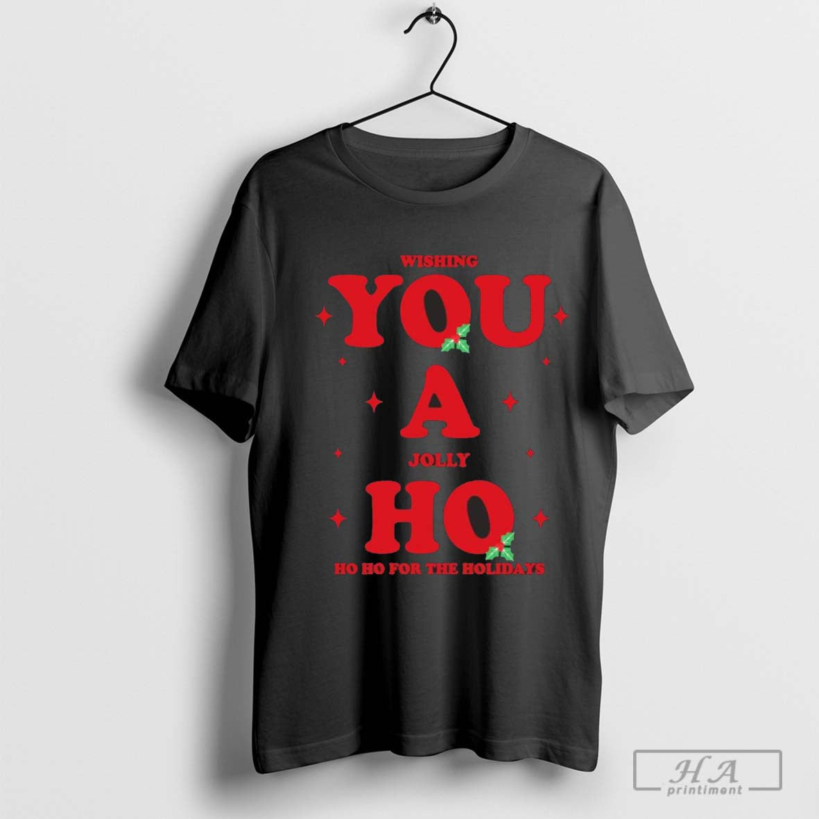 Wishing You A Jolly Ho Ho Ho For The Holidays Adult Chromasoft Performance Shirt