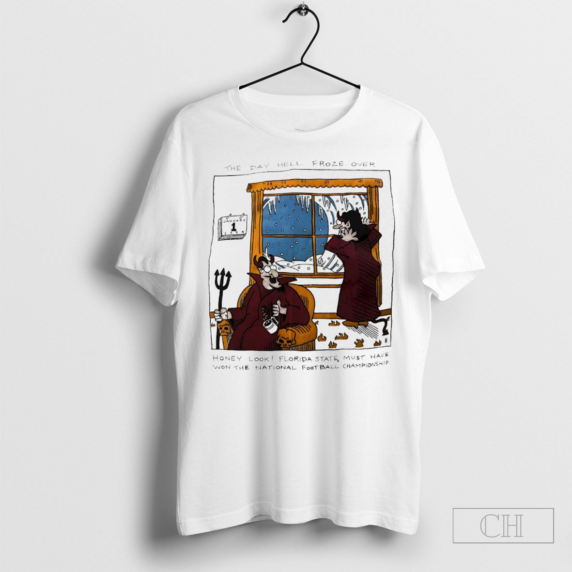 The Day Hell Froze Over Honey Look Florida State Must Have Won The National Football Championship Shirt