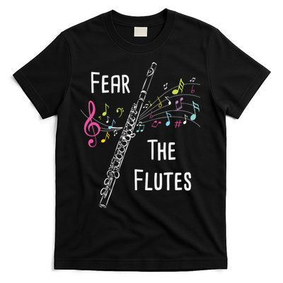 Fear The Flutes Flute Player Flutist Marching Band Music T-Shirt