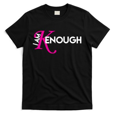 I Am Kenough Enough Movie Quote T-Shirt