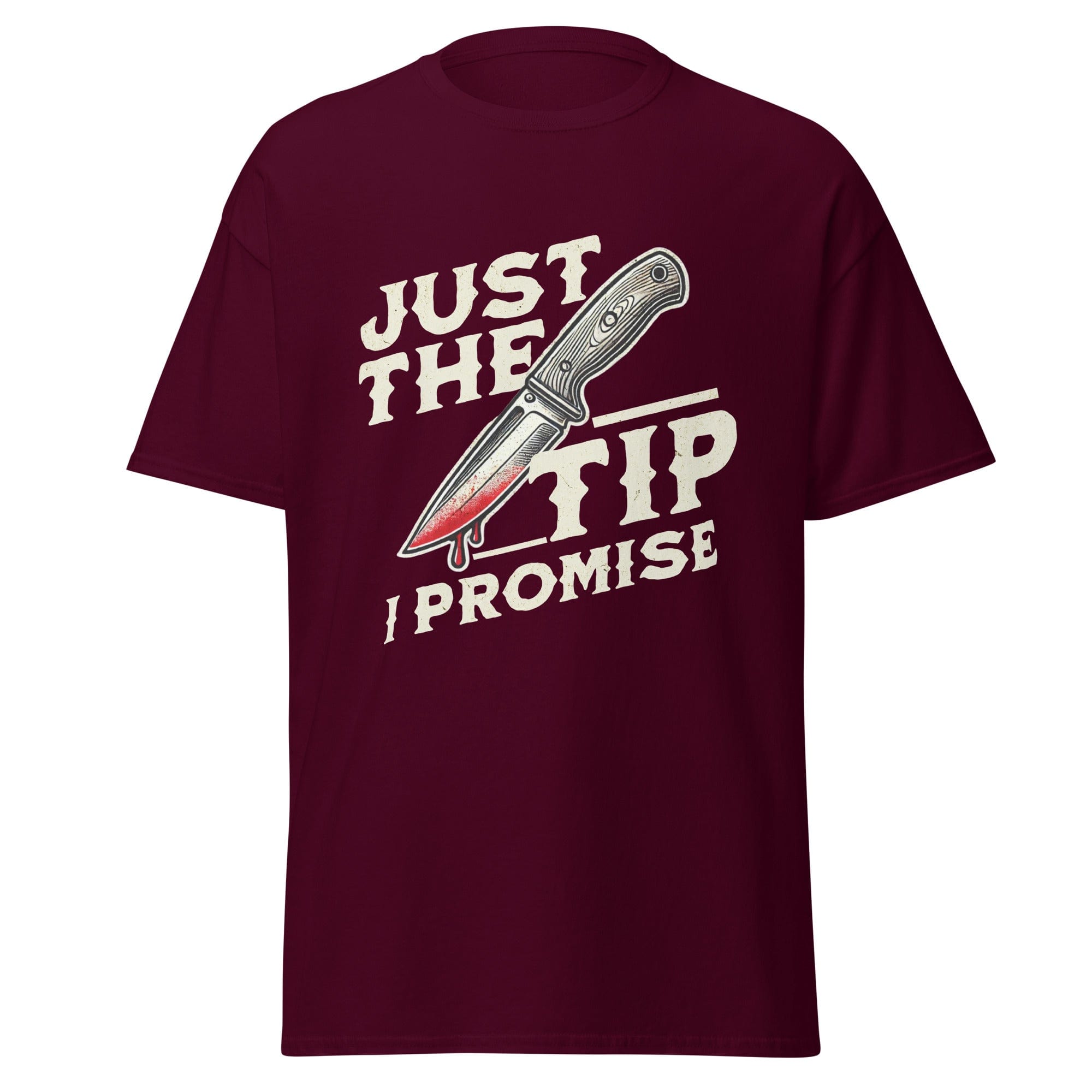 Just the Tip I Promise Bloody Knife Horror T-Shirt