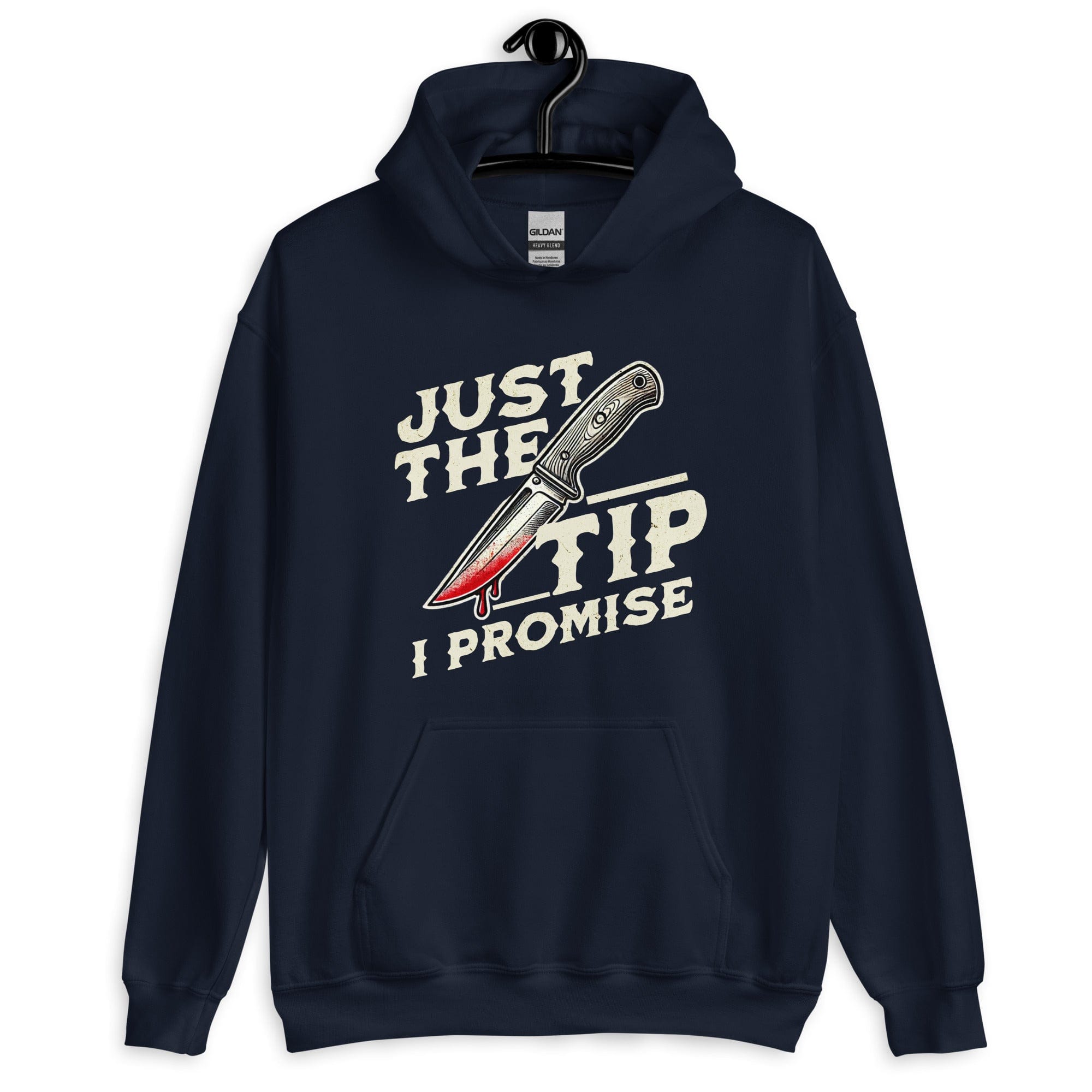 Just The Tip I Promise Horror Unisex Pullover Hoodie