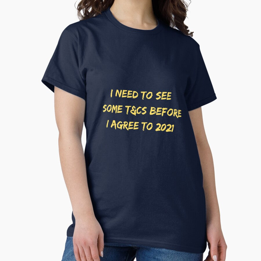 2021 Terms And Conditions Funny Text Design Classic T Shirt