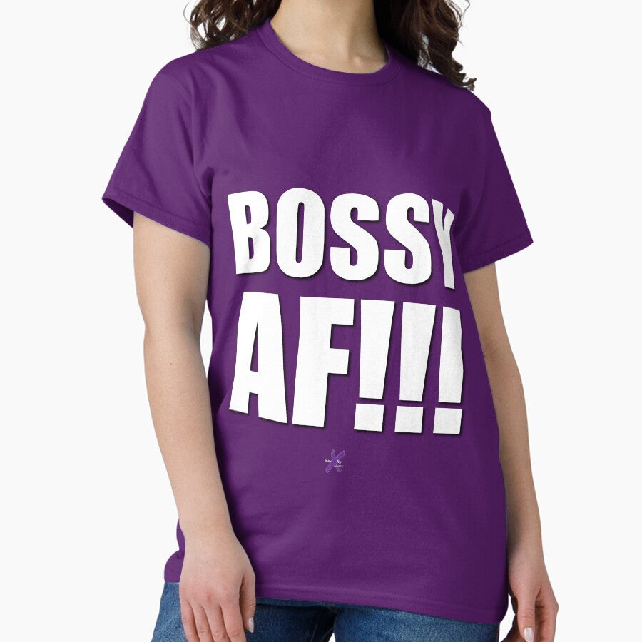 AF SERIES - "BOSSY AF!!!" Design Classic T-Shirt