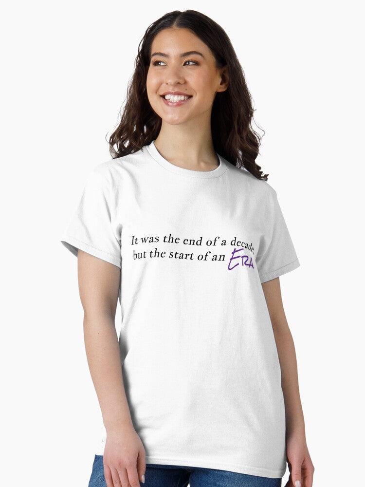 "it was the end of a decade, but the start of an era" Classic T-Shirt Style001